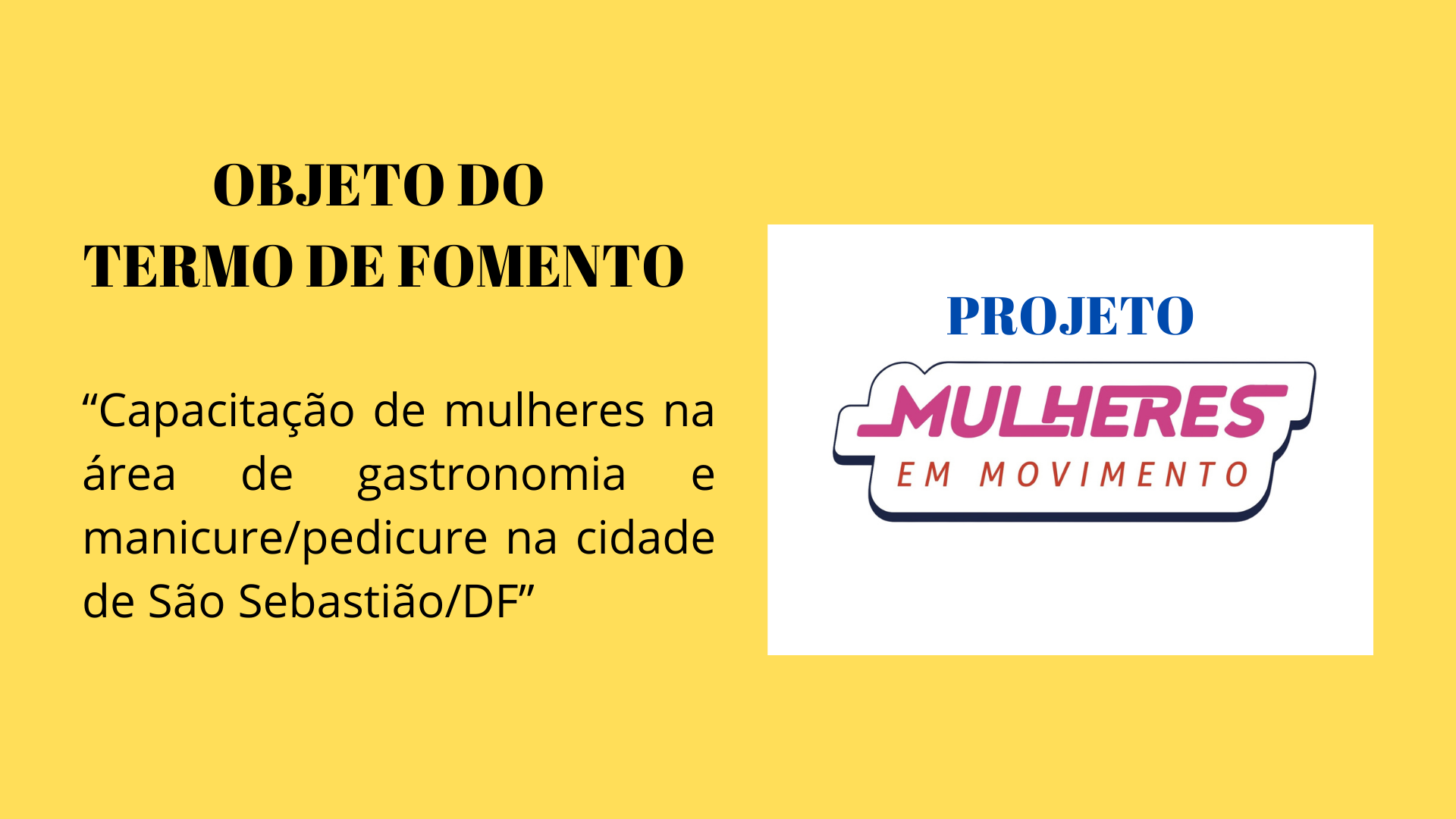 TRANSPARÊNCIA ANO 2023 - 1º TERMO DE FOMENTO FIRMADO   PROJETO MULHERES EM MOVIMENTO - EXECUÇÃO: 02/2024.